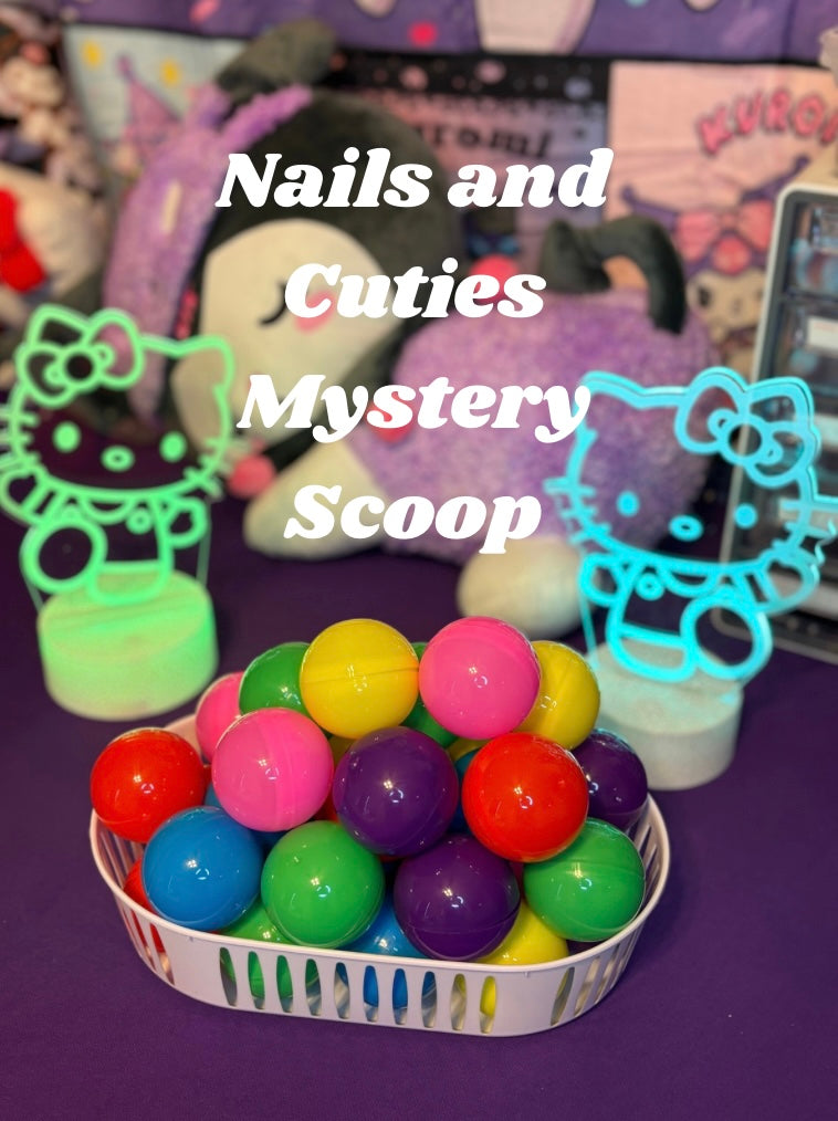 Nails and Cuties Mystery Scoop